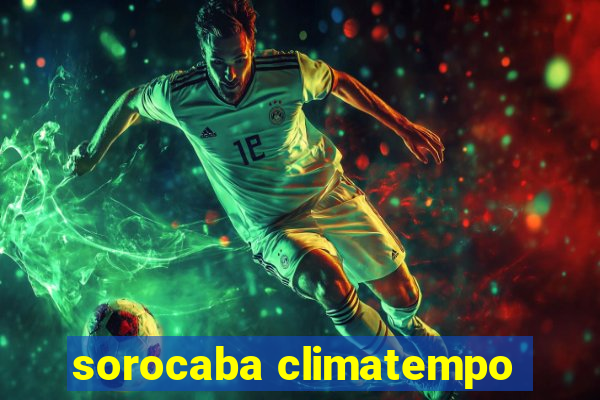 sorocaba climatempo